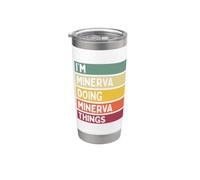 I'm Minerva Doing Minerva Things Funny Nome personalizzato Bicchiere termico in acciaio inox doppia parete