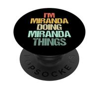 I'm Miranda Doing Miranda Things - Divertente Detto Nome Miranda PopSockets PopGrip Adesivo