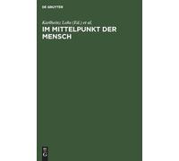 Im Mittelpunkt Der Mensch (Copertina rigida)