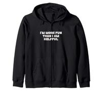I'm More Fun Than I am Helpful Joke Felpa con Cappuccio