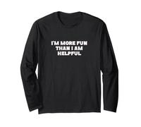 I'm More Fun Than I am Helpful Joke Maglia a Manica