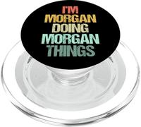 I'm Morgan Doing Morgan Things - Divertente nome dicendo Morgan PopSockets PopGrip per MagSafe