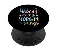 I'm Morgan Doing Morgan Things Nome personalizzato PopSockets PopGrip Adesivo