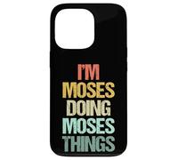 I'm Moses Doing Moses Things - Divertente Dire Cool Name Moses Custodia per iPhone 13 Pro