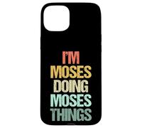 I'm Moses Doing Moses Things - Divertente Dire Cool Name Moses Custodia per iPhone 15 Plus
