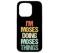 I'm Moses Doing Moses Things - Divertente Dire Cool Name Moses Custodia per iPhone 15 Pro