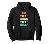 I'm Moses Doing Moses Things - Divertente Dire Cool Name Moses Felpa con Cappuccio