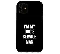 I'm My Dog's Service Man Funny Pet Amante Custodia per iPhone 11