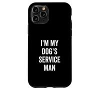 I'm My Dog's Service Man Funny Pet Amante Custodia per iPhone 11 Pro