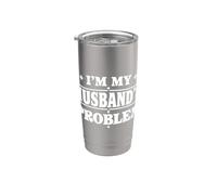 I'm My Husband's Problem Funny Wife Humor Quote Graphic Bicchiere termico in acciaio inox doppia parete