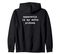 I'm My Wife's Problem Husband Not My Problem Wifes Problem Felpa con Cappuccio