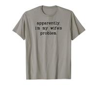 I'm My Wife's Problem Husband Sounds Like My Wifes Problem Maglietta
