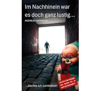 Im Nachhinein war es doch ganz lustig...: ...dachte ich zumindest!