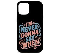I'm Never Gonna Say When Grattugia al formaggio parmigiano Custodia per iPhone 12/12 Pro