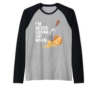 I'm Never Gonna Say When Parmesan Cheese Grater - Maglia con Maniche Raglan