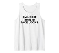 I'm Nicer Than My Face Looks Im Sorry for What My Face Said Canotta
