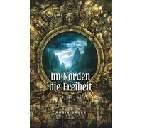 Im Norden die Freiheit