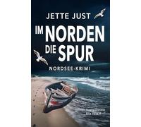 Im Norden die Spur: Nordsee-Krimi: Inselpolizistin Ella Voss ermittelt, Band 4