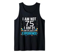 I'm Not 75th Birthday Funny 75 Anni Scherzo Bday Humor Canotta