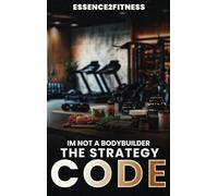 I'm Not a Bodybuilder: The Strategy Code
