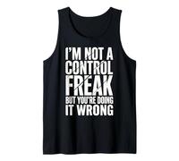 I'm Not A Control Freak But You're Doing It Wrong Divertente Canotta