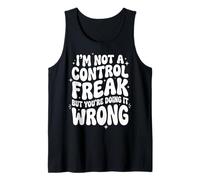 I'm Not A Control Freak But You're Doing It Wrong Divertente Canotta