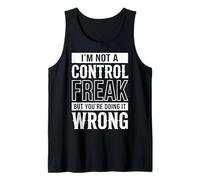 I'm Not A Control Freak But You're Doing It Wrong Divertente Canotta