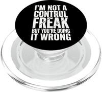 I'm Not A Control Freak But You're Doing It Wrong Divertente PopSockets PopGrip per MagSafe