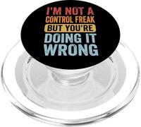 I'm Not A Control Freak But You're Doing It Wrong Divertente PopSockets PopGrip per MagSafe