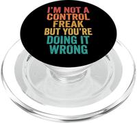 I'm Not A Control Freak But You're Doing It Wrong Divertente PopSockets PopGrip per MagSafe