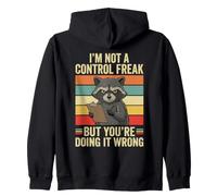 I'm Not A Control Freak Raccoon Fun Facing It Wrong Sarcastico Felpa con Cappuccio