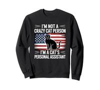 I'm Not A Crazy Cat Person I'm A Cat's Personal Assistant Felpa