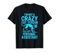 I'm Not A Crazy Cat Person I'm A Cat's Personal Assistant Maglietta
