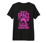 I'm Not A Crazy Cat Person I'm A Cat's Personal Assistant Maglietta Premium