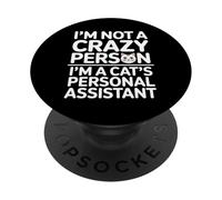 I'm Not A Crazy Cat Person I'm A Cat's Personal Assistant PopSockets PopGrip Adesivo