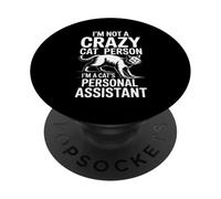 I'm Not A Crazy Cat Person I'm A Cat's Personal Assistant PopSockets PopGrip Adesivo