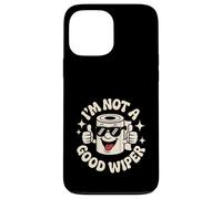 I'm Not A Good Wiper Funny Adult Humor New Dad Mom Promoted Custodia per iPhone 13 Pro Max