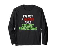 Im Not A Hacker Im A Security Professional OPSEC Cyber Humor Maglia a Manica