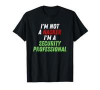 Im Not A Hacker Im A Security Professional OPSEC Cyber Humor Maglietta