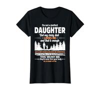 I'm Not a Perfect Daughter But My Crazy Dad Loves Me Maglietta, Donna, Nero, S