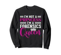 I'm Not A Princess I'm A Forensics Queen Forense Felpa