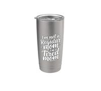 I'm Not A Regular Mom I'm A Tired Mom Bicchiere termico in acciaio inox doppia parete