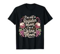 I'm Not A Regular Mom I'm A Wine Mom Mamma Rilassati |- Maglietta