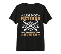 I'm Not A Retired I'm A Professional Hunter Hunting Maglietta Premium