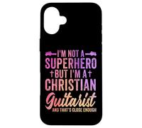 I'm Not a Superhero but I'm a Christian Guitarist - Guitar Custodia per iPhone 16 Plus
