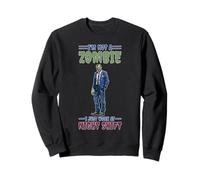 I'm Not A Zombie I Just Work At Night Shift Felpa
