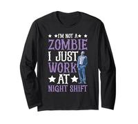 I'm Not A Zombie I Just Work At Night Shift - Maglia a Manica