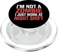 I'm Not A Zombie I Just Work At Night Shift |- PopSockets PopGrip per MagSafe