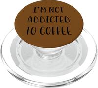 I'm not addicted to coffee Idea divertente White Lie Party PopSockets PopGrip per MagSafe