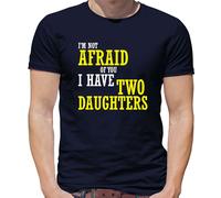 I'M Not Afraid Di Voi, I Have Due Figlie - T-Shirt - Mum